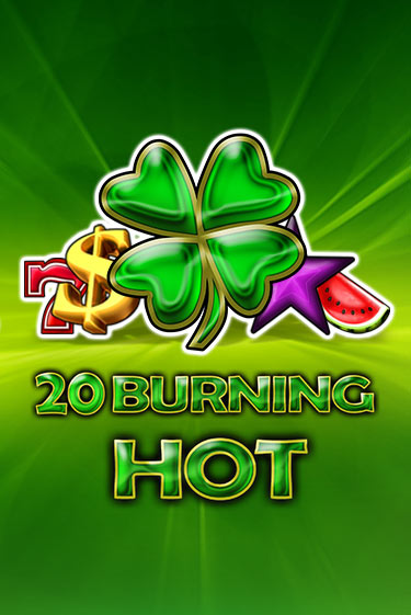 Играть 20 Burning Hot бесплатно онлайн (демо слот) | Азино 888