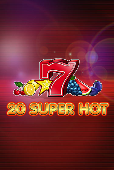 Играть 20 Super Hot бесплатно онлайн (демо слот) | Азино 888
