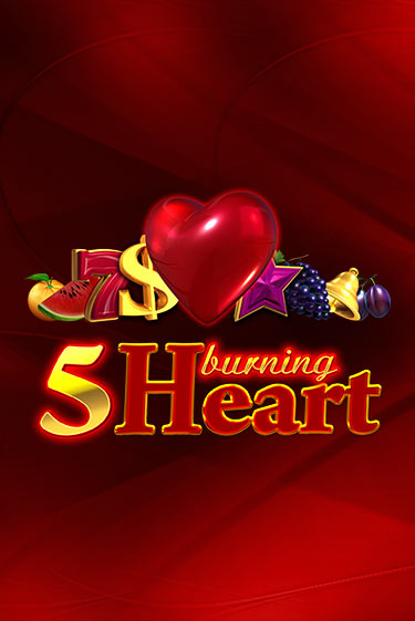 Играть 5 Burning Heart бесплатно онлайн (демо слот) | Азино 888
