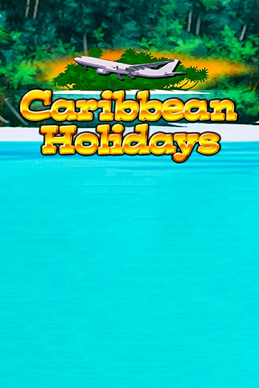 Играть Caribbean Holidays бесплатно онлайн (демо слот) | Азино 888