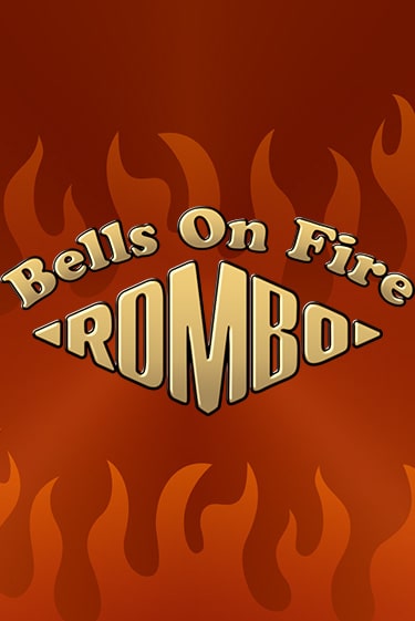 Играть Bells on Fire Rombo бесплатно онлайн (демо слот) | Азино 888