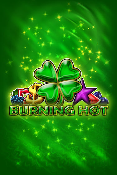 Играть Burning Hot бесплатно онлайн (демо слот) | Азино 888