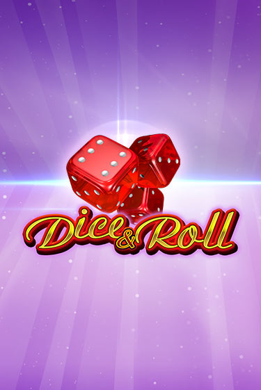 Играть Dice & Roll бесплатно онлайн (демо слот) | Азино 888